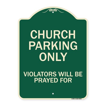 Signmission Designer Series-Church Parking Only Violators Will Be Prayed For, 24" x 18", G-1824-9859 A-DES-G-1824-9859